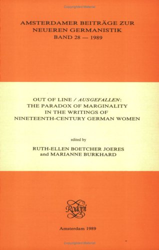 Beispielbild fr Out of line / Ausgefallen : the paradox of marginality in the writings of nineteenth-century german women. zum Verkauf von Kloof Booksellers & Scientia Verlag