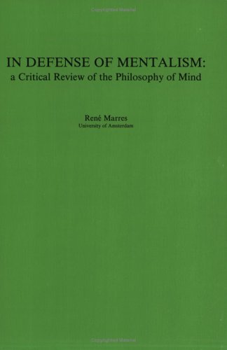 Beispielbild fr In defense of mentalism: a critical review of the philosophy of mind. zum Verkauf von Kloof Booksellers & Scientia Verlag