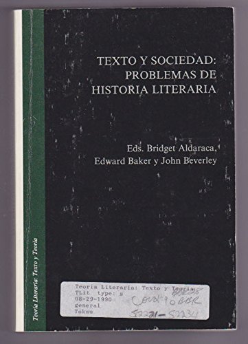 TEXTO Y SOCIEDAD: PROBLEMAS DE HISTORIA LITERARIA