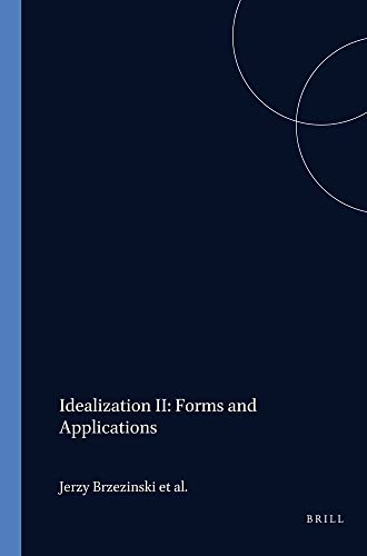 Imagen de archivo de Idealization II: Forms and Applications (Poznan Studies in Philosophy, Science and Humanities, Vol. 17) a la venta por Zubal-Books, Since 1961