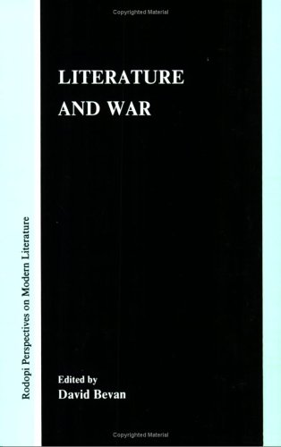 9789051831627: Literature and War: 3 (Rodopi Perspectives on Modern Literature)