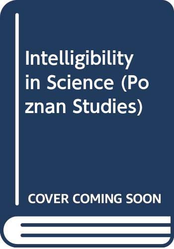 Imagen de archivo de Idealization IV: Intelligibility In Science (Poznan Studies in the Philosophy of the Sciences and the Humanities 26) a la venta por mountain