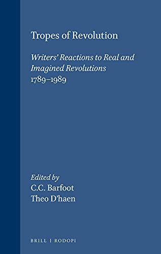 Stock image for TROPES OF REVOLUTION. Writers  reactions to real and imagined revolutions 1789-1989. for sale by Hay Cinema Bookshop Limited