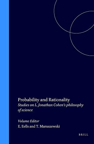 Beispielbild fr Probability and Rationality. Studies on L. Jonathan Cohen's philosophy of science. zum Verkauf von Antiquariaat Schot