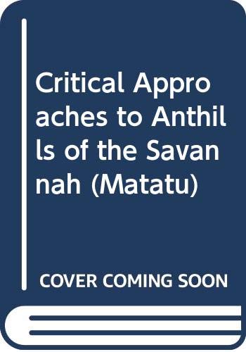 Beispielbild fr Critical approaches to Anthills of the Savannah. zum Verkauf von Kloof Booksellers & Scientia Verlag