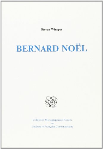 9789051833287: Bernard noel (Collection Monographique Rodopi En Littrature Franaise Contemporaine)