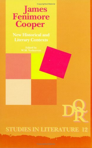 9789051833331: James Fenimore Cooper: New Historical and Literary Contexts: 12 (DQR Studies in Literature)