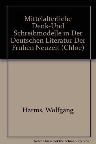 Stock image for Mittelalterliche Denk- und Schreibmodelle in der deutschen Literatur der frhen Neuzeit. for sale by Antiquariat Kai Gro