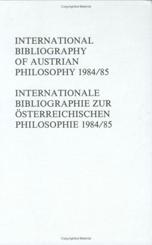 Beispielbild fr International Bibliography of Austrian Philosophy. International Bibliogrpahie zur sterreichischen Philosophie IBP 1984-1985 (Studien zur sterreichischen Philosphie, Suppl. Vol. 5) zum Verkauf von Antiquariat Wortschatz