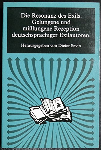 Beispielbild fr Die Resonanz des Exils. Gelungene und milungene Rezeption deutschsprachiger Exilautoren. zum Verkauf von Worpsweder Antiquariat