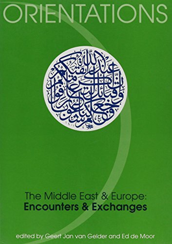 9789051833973: The Middle East and Europe: Encounters and Exchanges: 1 (Orientations)