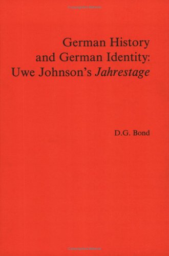 9789051834598: German History and German Identity: Uwe Johnson’s Jahrestage: 104 (Amsterdamer Publikationen zur Sprache und Literatur)