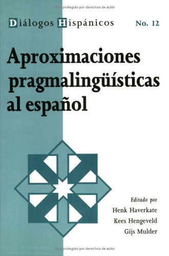 Beispielbild fr Approximaciones PragmalingUisticas Al EspaNol.(Dialogos Hispanicos 12) (Dialogos Hispanicos, No 12) (Spanish Edition) zum Verkauf von Bookmans