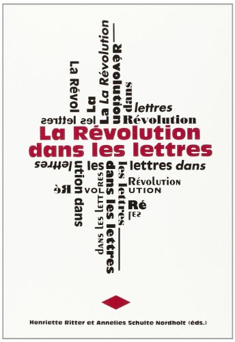 Stock image for LA Revolution Dans Les Lettres: Textes Pour Fernand Drijkoningen (Faux Titre) (French and English Edition) for sale by dsmbooks