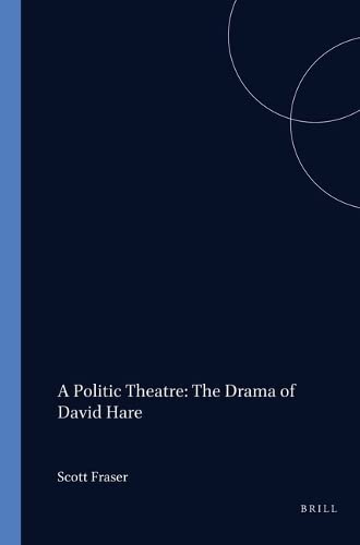 Beispielbild fr A Politic Theatre: The Drama Of David Hare.(Costerus NS 105) (Costerus NS) (Costerus New Series) zum Verkauf von austin books and more