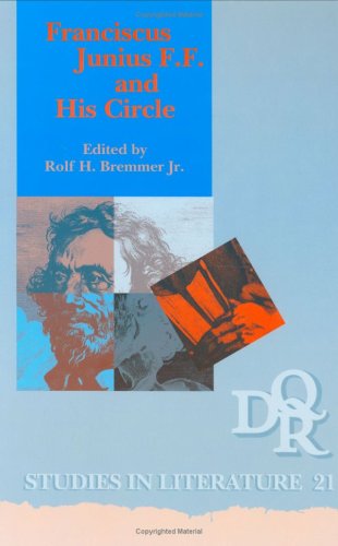 9789051835854: Franciscus Junius F.F. and His Circle: 21 (DQR Studies in Literature)