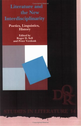 Beispielbild fr Literature and the New Interdisciplinarity Poetics, Linguistics, History: 14 zum Verkauf von Literary Cat Books