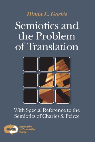 9789051836424: Semiotics and the Problem of Translation: With Special Reference to the Semiotics of Charles S. Peirce (APPROACHES TO TRANSLATION STUDIES)