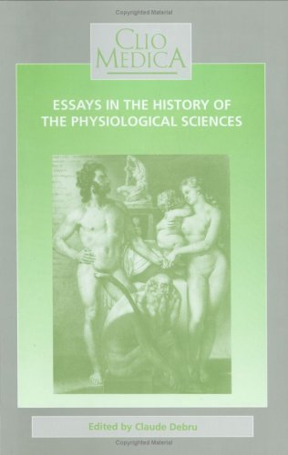 Beispielbild fr Essays in the History of the Physiological Sciences. Procedings of a network symposium of the European Association for the History of Medicine and Health held at the University Louis Pasteur, Strasbourg, on March 26-27th, 1993. zum Verkauf von Antiquariaat Schot