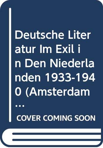 Deutsche Literatur im Exil in den Niederlanden, 1933-1940. (Amsterdamer Publikationen Zur Sprache Und Literatur ; 113). - Würzner, Hans und Karl Kröhnke,