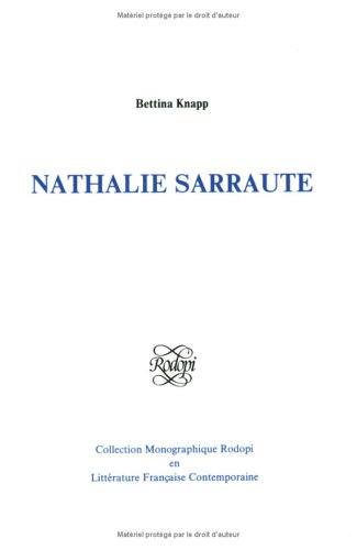9789051836561: Nathalie sarraute (Collection Monographique Rodopi : En Litterature Francaise Contemporaine Sous LA Direction De Michael Biship, No 24)