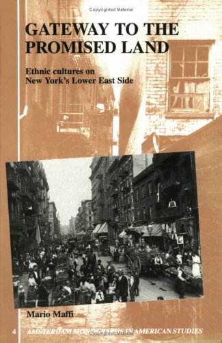 9789051836776: Gateway to the Promised Land: Ethnic Cultures on New York's Lower East Side (Amsterdam Monographs in American Studies)