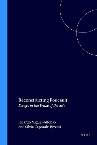 Imagen de archivo de Reconstructing Foucault: Essays in the Wake of the 80s (Postmodern Studies, No 10) a la venta por Amazing Books Pittsburgh