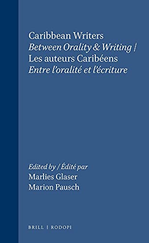 Stock image for Caribbean Writers: Between Orality & Writing/Les Auteurs Caribeens : Entre L'Oralite Et L'Ecriture for sale by Revaluation Books