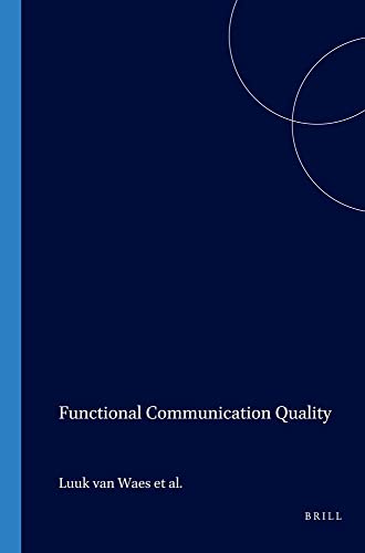 Stock image for Functional Communication Quality.(Utrecht Studies in Language and Communication 4) (Utrecht Studies in Language and Communication ; 4) for sale by Revaluation Books