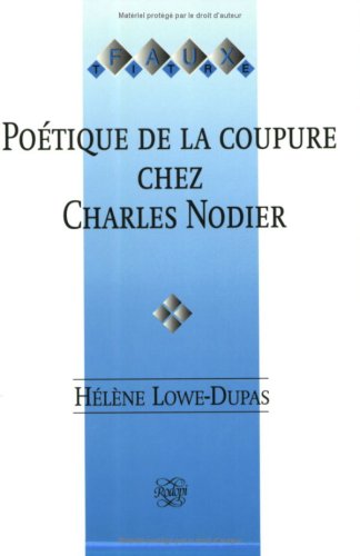 9789051838237: Poetique de la Coupure Chez Charles Nodier (Faux Titre) (French and English Edition)