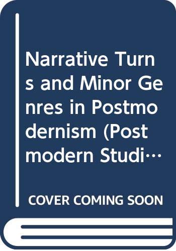 Stock image for Narrative Turns and Minor Genres in Postmodernism (= Postmodern Studies 11 - Series edited by Theo D'haen and Hans Bertens) for sale by Antiquariat Hoffmann