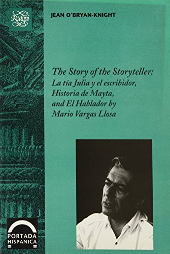 Beispielbild fr The Story of the Storyteller: La ta Julia y el escribidor, Historia de Mayta, and El Hablador by Mario Vargas Llosa. zum Verkauf von Antiquariaat Schot
