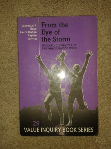 Stock image for From the Eye of the Storm. Regional Conflicts and the Philosophy of Peace. for sale by Kloof Booksellers & Scientia Verlag