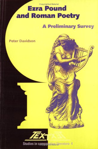 9789051838749: Ezra Pound and Roman Poetry: A Preliminary Survey: 4 (Textxet: Studies in Comparative Literature)