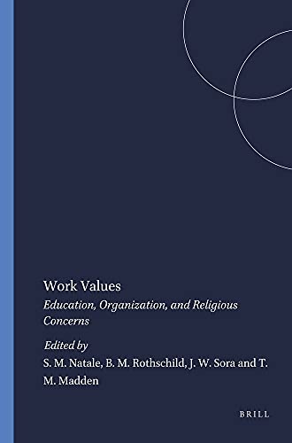 Imagen de archivo de Work Values: Education, Organization and Religious Concerns (Value Inquiry Book S.) a la venta por Revaluation Books