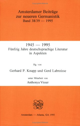 Beispielbild fr 1945-1995. Fnfzig Jahre deutschsprachige Literatur in Aspekten. zum Verkauf von Antiquariaat Schot