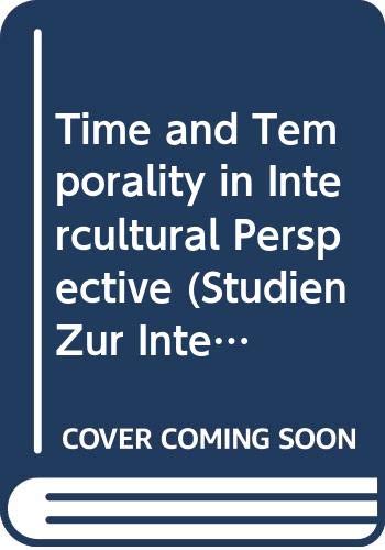 9789051839739: Time and Temporality in Intercultural Perspective (Studien Zur Interkulturellen Philosophie / Studies in Intercultural Philosophy / tudes De Philosophie Interculturelle)