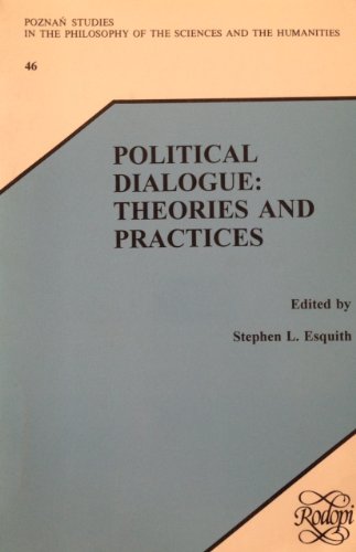 Stock image for Political dialogue : theories and practices. for sale by Kloof Booksellers & Scientia Verlag
