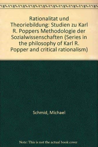 Stock image for Rationalitt und Theoriebildung. Studien zu Karl R. Poppers Methodologie der Sozialwissenschaften. for sale by Antiquariaat Schot