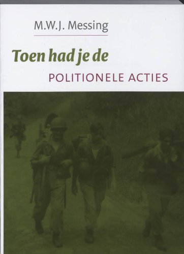 Beispielbild fr Toen had je de Politionele Acties / druk 1: maar zonder 5-2 RI 1947-1950 zum Verkauf von medimops