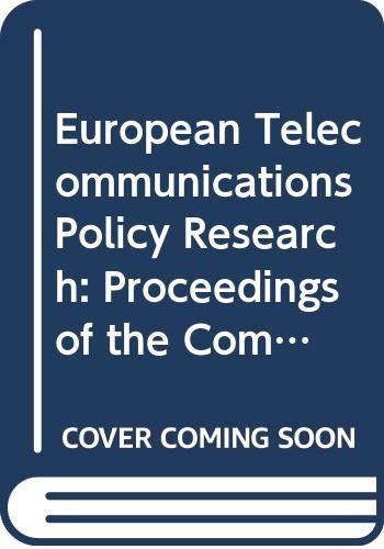 Beispielbild fr European Telecommunications Policy Research: Proceedings of the Communications Policy Research Conference zum Verkauf von Ammareal