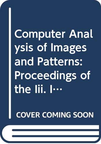 9789051990195: Proceedings of the III International Conference CAIP '89 on Automatic Image Processing Held in Leipzig (GDR), September 8-10, 1989 (Frontiers in Artificial Intelligence and Applications)