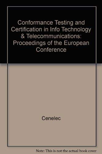 Beispielbild fr Conformance Testing and Certification in Info Technology & Telecommunications: Proceedings of the European Conference: Proceedings of the European Conference, 13-15 June 1990 zum Verkauf von medimops