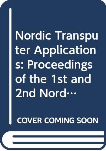 9789051990706: Nordic Transputer Applications (Transputer & Occam Engineering)