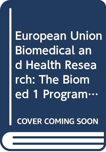 Stock image for European Union Biomedical and Health Research, The BIOMED I Programme. (Assistive Technology Research Series, 9) for sale by G. & J. CHESTERS