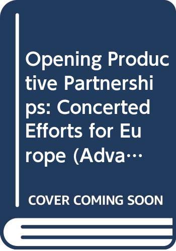 Stock image for Opening Productive Partnerships: Concerted Efforts for Europe (Advances in Design and Manufacturing): Vol 6 for sale by Reuseabook