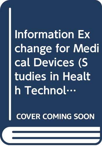 9789051992496: Information Exchange for Medical Devices (Studies in Health Technology and Informatics)