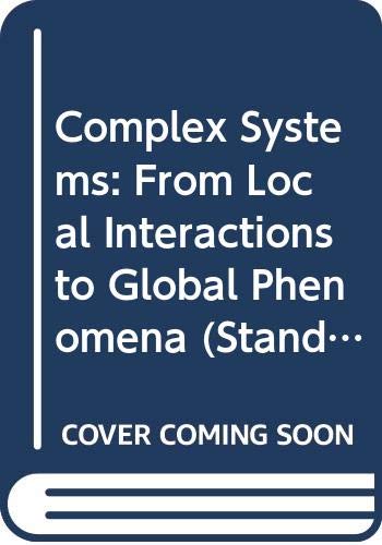 Imagen de archivo de Complex Systems Conference 96: From Local Interactions to Global Phenomena a la venta por Hay-on-Wye Booksellers