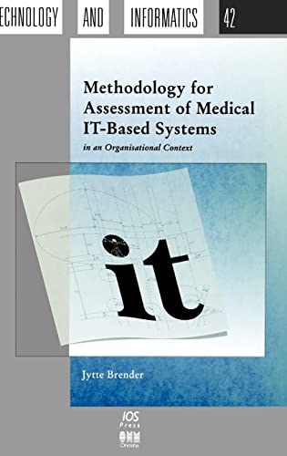 Imagen de archivo de Methodology for Assessment of Medical IT-Based Systems: In an Organisational Context (Studies in Health Technology and Informatics, Vol. 42) a la venta por HPB-Red