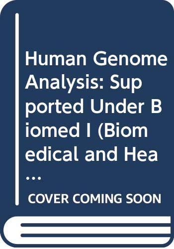 Imagen de archivo de Human Genome Analysis, Supported under BIOMED 1 (Biomedical and Health Research Volume 23) a la venta por Zubal-Books, Since 1961